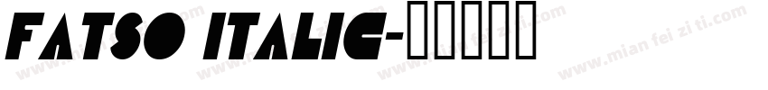 Fatso Italic字体转换